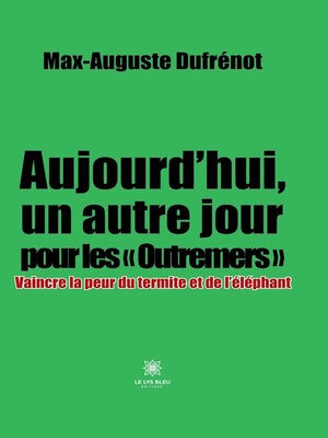 cover image of Aujourd'hui, un autre jour pour les « Outremers »